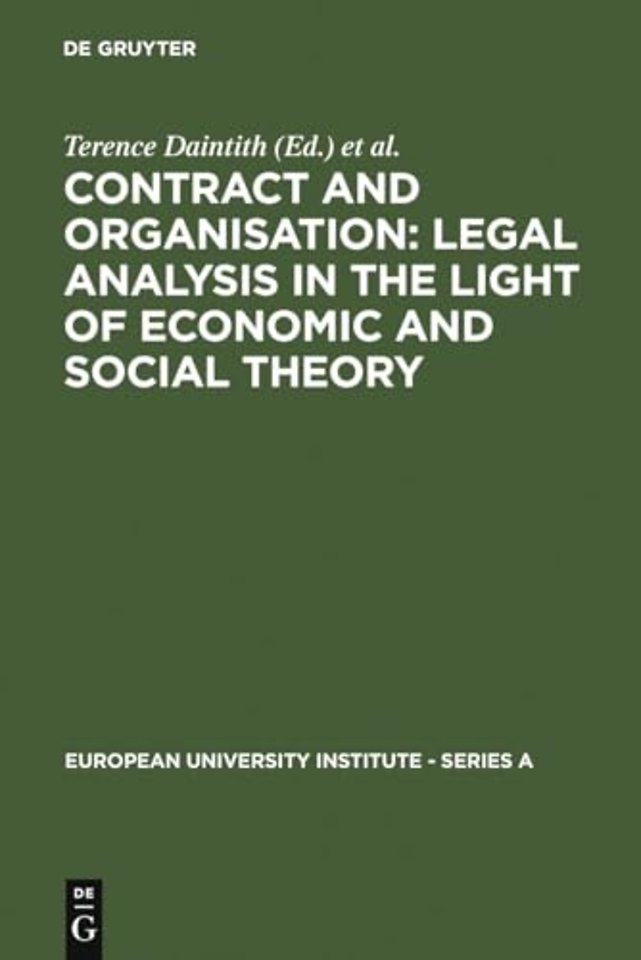 Contract and Organisation – Legal Analysis in the Light of Economic and Social Theory