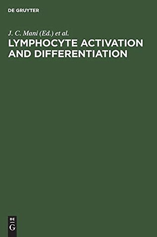 Lymphocyte Activation and Differentiation – Fundamental and Clinical Aspects. Proceedings of the 18th International Leucocyte Culture Conferenc