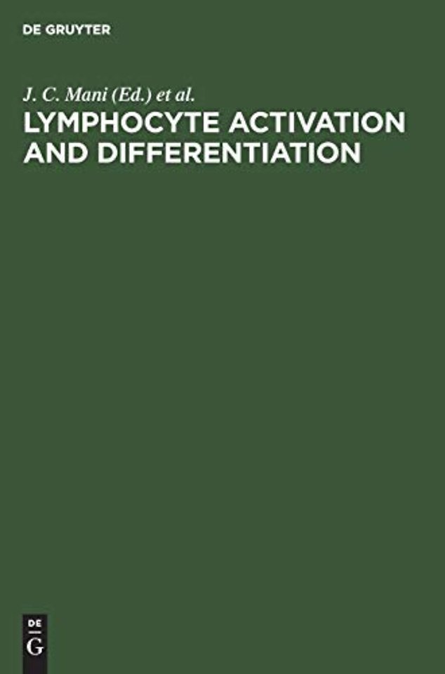 Lymphocyte Activation and Differentiation – Fundamental and Clinical Aspects. Proceedings of the 18th International Leucocyte Culture Conferenc