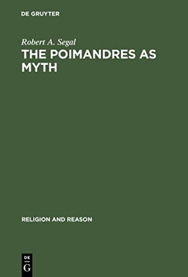The Poimandres as Myth – Scholarly Theory and Gnostic Meaning