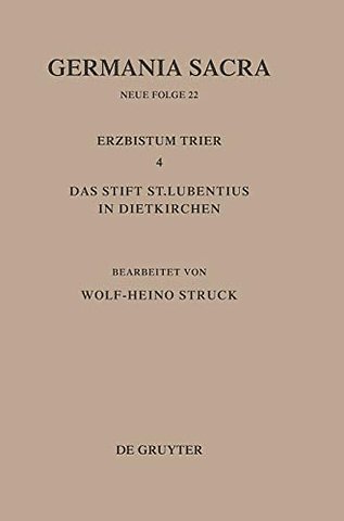 Die Bistümer der Kirchenprovinz Trier. Das Erzbistum Trier 4. Das Stift St. Lubentius in Dietkirchen