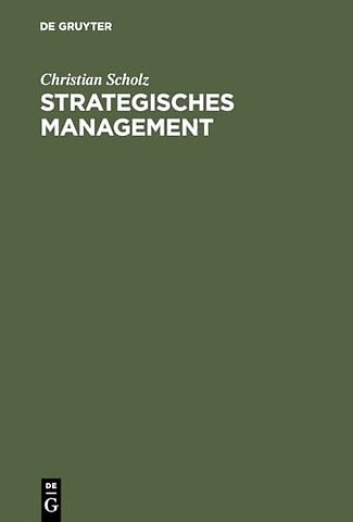Strategisches Management – Ein integrativer Ansatz