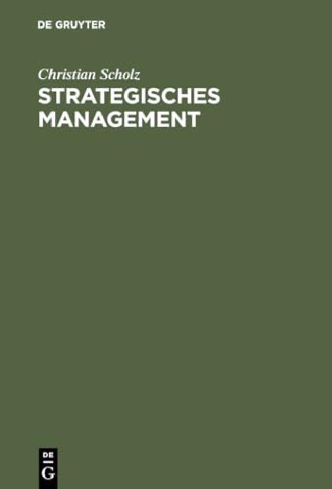 Strategisches Management – Ein integrativer Ansatz