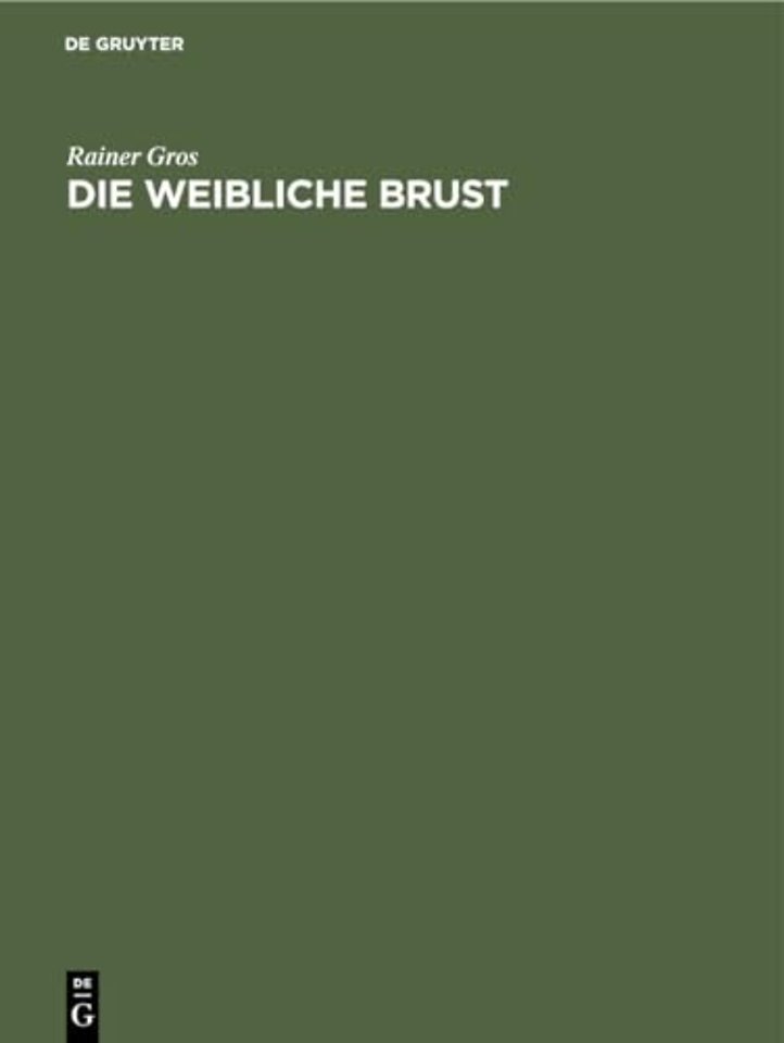 Die weibliche Brust – Handbuch und Atlas