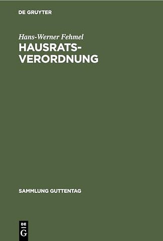 Hausratsverordnung – Kommentar zur Verordnung über die Behandlung der Ehewohnung und des Hausrats. (6. Durchführungsverordnung zum Ehegesetz)