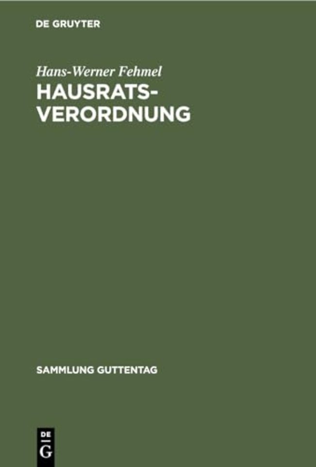 Hausratsverordnung – Kommentar zur Verordnung über die Behandlung der Ehewohnung und des Hausrats. (6. Durchführungsverordnung zum Ehegesetz)