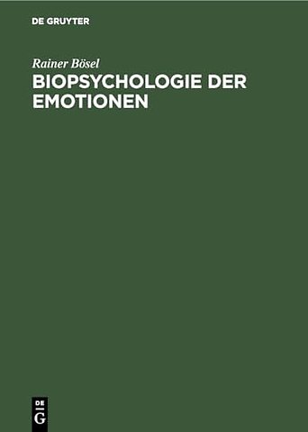 Biopsychologie der Emotionen – Studien zu Aktiviertheit und Emotionalität