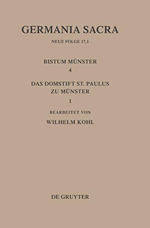 Die Bistümer der Kirchenprovinz Köln. Das Bistum Münster 4,1. Das Domstift St. Paulus zu Münster
