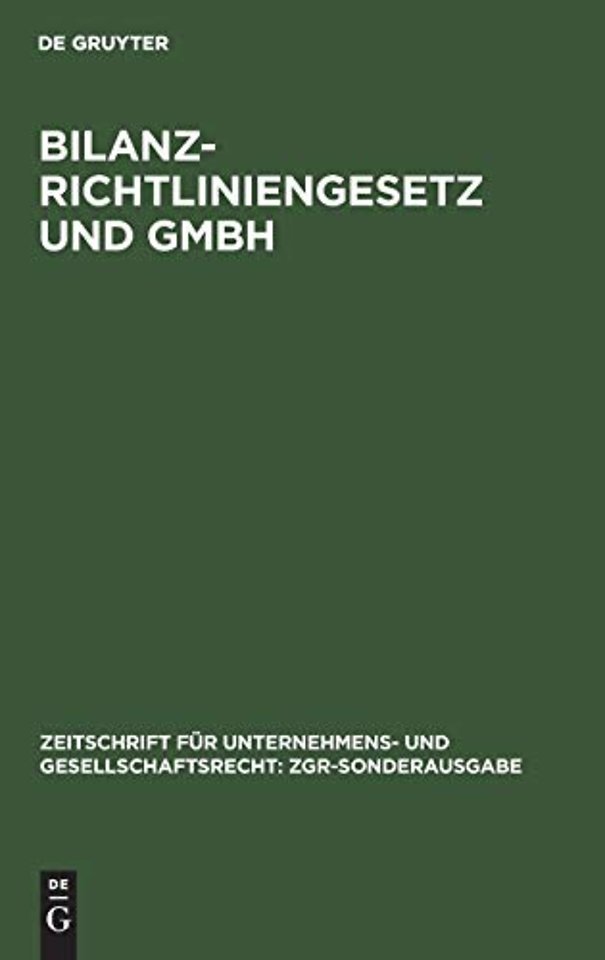 Bilanzrichtliniengesetz und GmbH – Rechtsregeln und Satzungsgestaltung