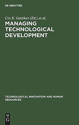 Managing Technological Development – Strategic and Human Resources Issues
