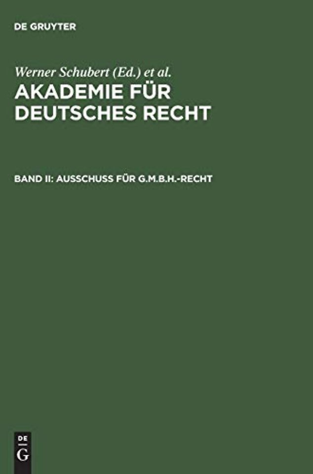 Akademie fur Deutsches Recht, Bd II, Ausschuß fur G.m.b.H.-Recht