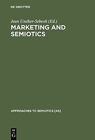Marketing and Semiotics – New Directions in the Study of Signs for Sale