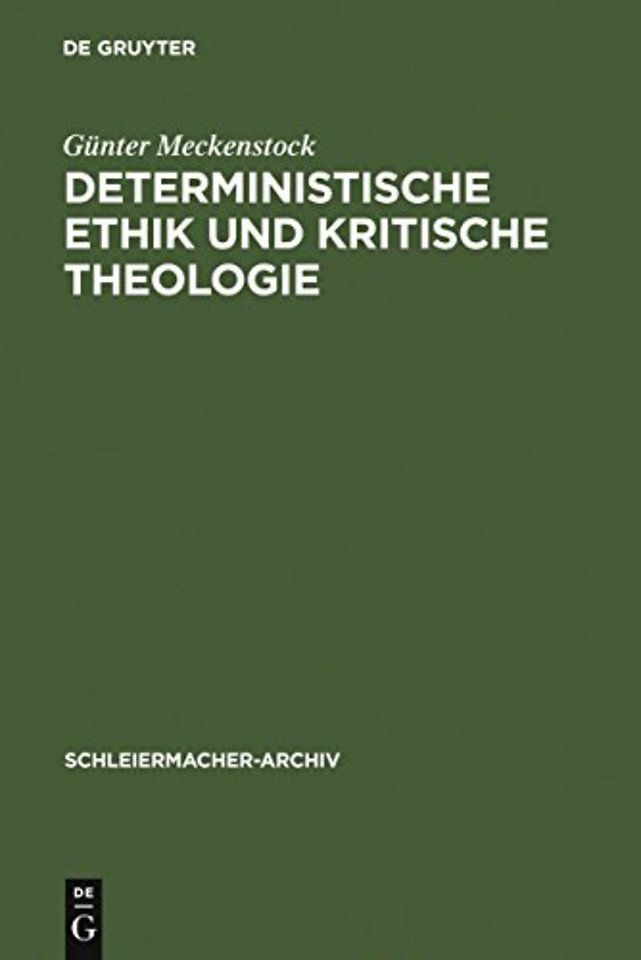 Deterministische Ethik und kritische Theologie