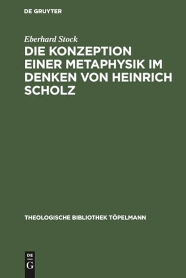 Die Konzeption Einer Metaphysik Im Denken Von Heinrich Scholz