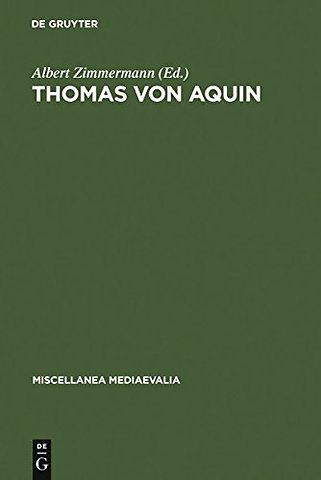 Thomas von Aquin – Werk und Wirkung im Licht neuerer Forschungen