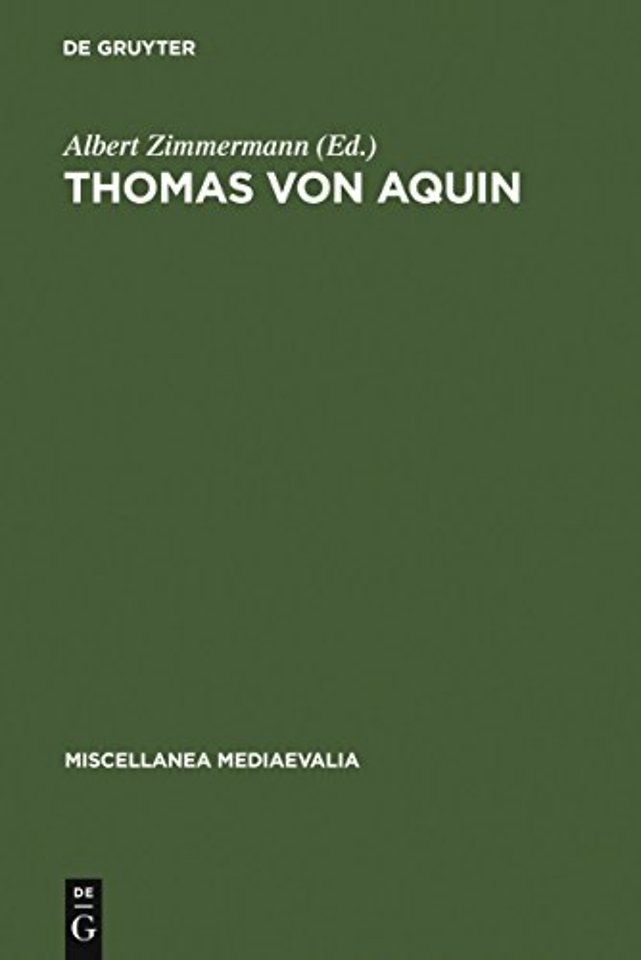 Thomas von Aquin – Werk und Wirkung im Licht neuerer Forschungen