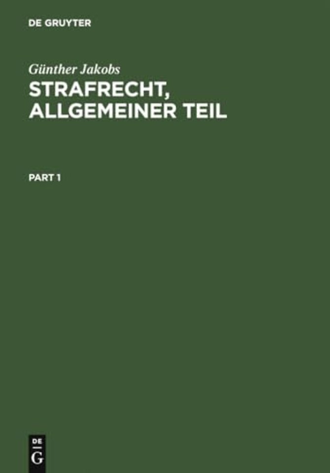 Strafrecht, Allgemeiner Teil – Die Grundlagen und die Zurechnungslehre. Lehrbuch