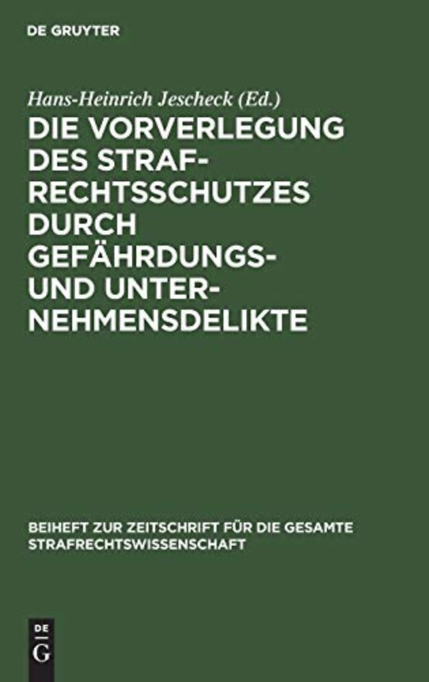 Die Vorverlegung des Strafrechtsschutzes durch G – Referate und Diskussionsbericht der Arbeitssitzung der Fachgruppe für Strafrechtsvergl