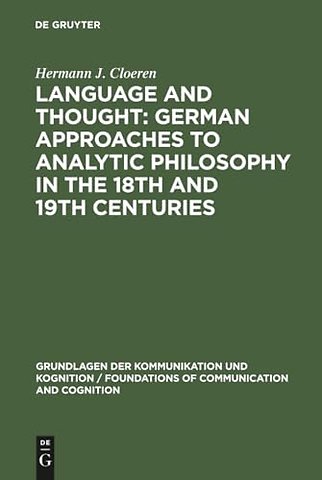 Language and Thought: German Approaches to Analytic Philosophy in the 18th and 19th Centuries