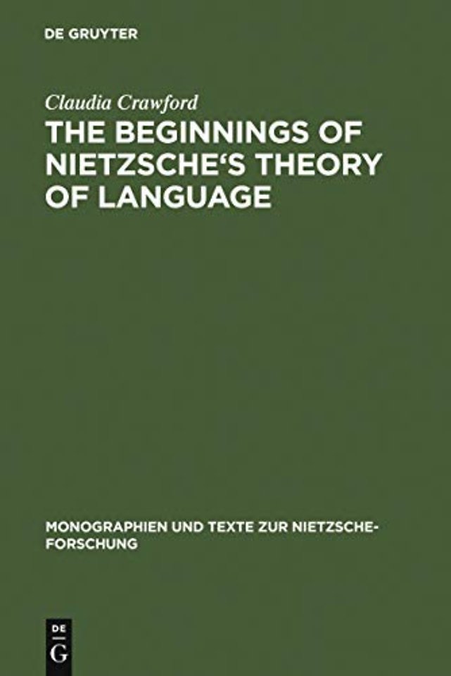 The Beginnings of Nietzsche`s Theory of Language