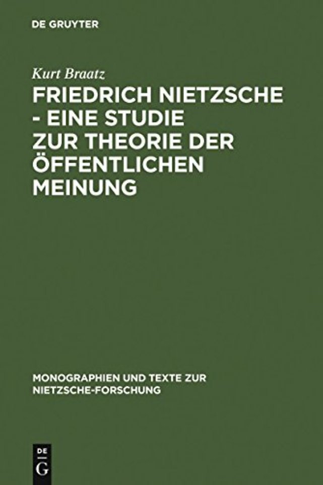 Friedrich Nietzsche – Eine Studie zur Theorie der Öffentlichen Meinung