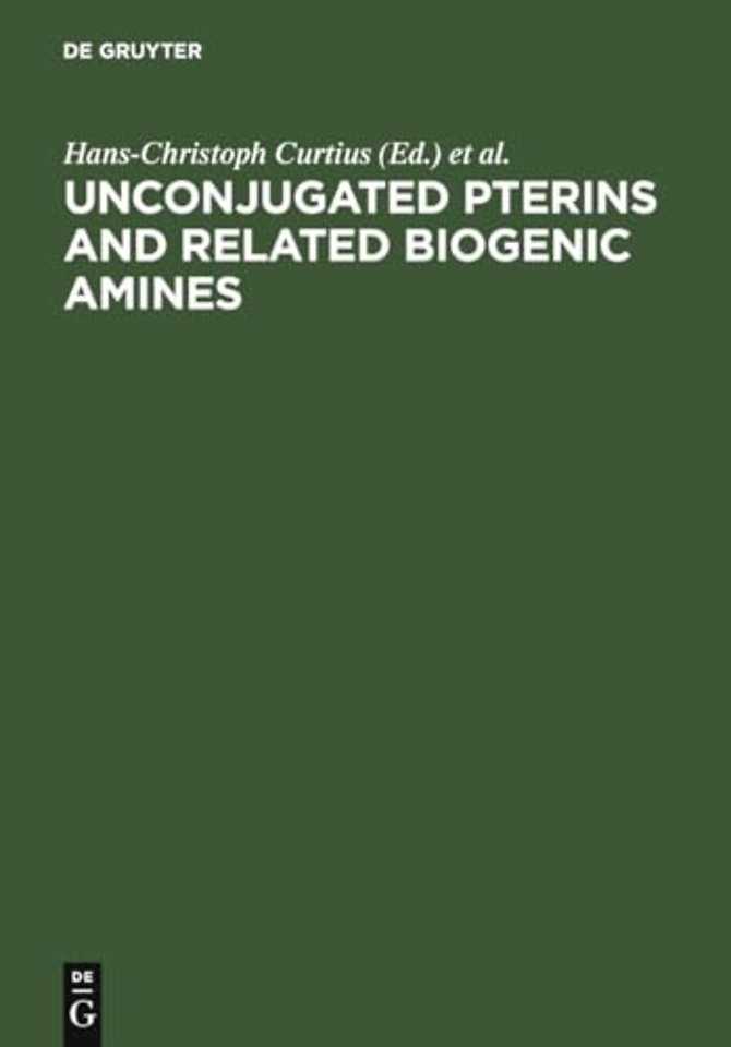 Unconjugated pterins and related biogenic amines – proceedings of the First International Workshop, Flims, Switzerland, february 28 – march 7, 1987