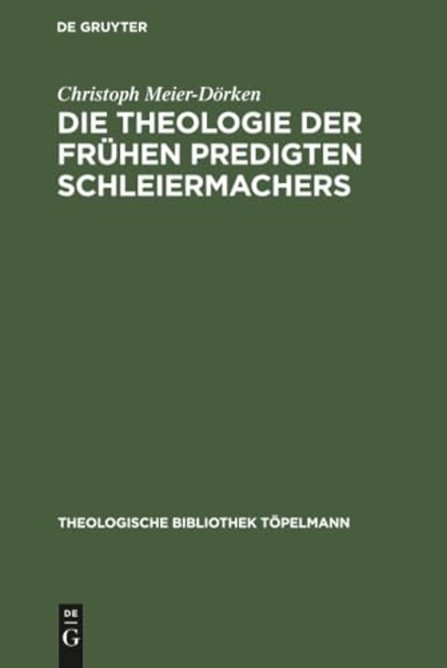 Die Theologie der frühen Predigten Schleiermachers