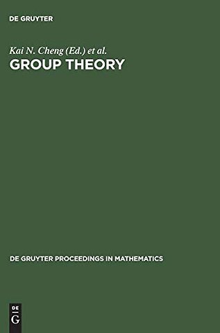 Group Theory – Proceedings of the Singapore Group Theory Conference held at the National University of Singapore, June 8–19, 1987