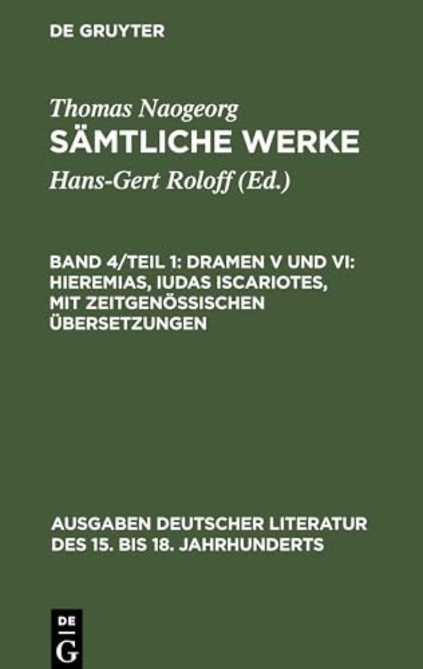Dramen V und VI: Hieremias, Iudas Iscariotes, mit zeitgenössischen Übersetzungen