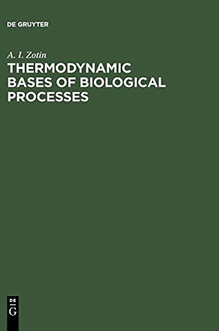 Thermodynamic Bases of Biological Processes – Physiological Reactions and Adaptations