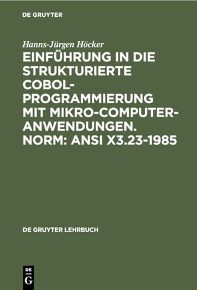 Einfuhrung in die Strukturierte COBOL-Programmierung mit Mikrocomputeranwendungen. Norm
