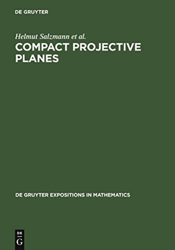 Compact Projective Planes – With an Introduction to Octonion Geometry
