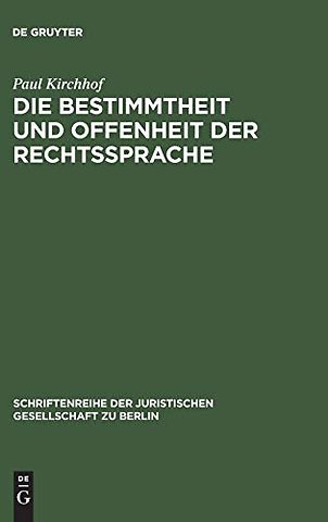 Die Bestimmtheit und Offenheit der Rechtssprache