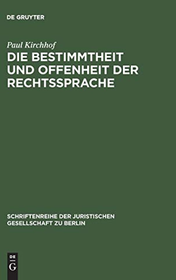 Die Bestimmtheit und Offenheit der Rechtssprache