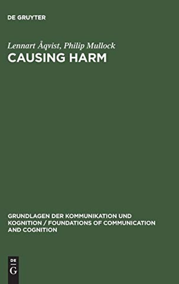 Causing Harm – A Logico–Legal Study