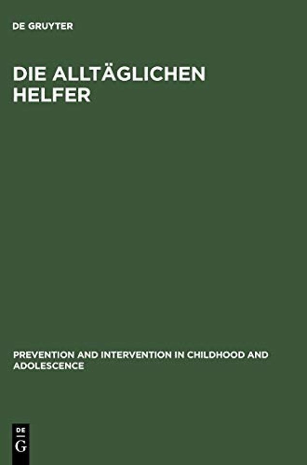Die alltäglichen Helfer – Theorien sozialer Unterstützung und eine Untersuchung alltäglicher Helfer aus vier Dienstleistungsberufen