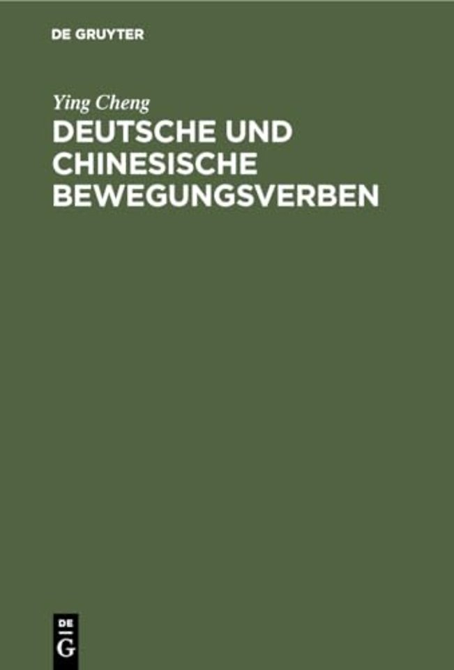 Deutsche und chinesische Bewegungsverben – Ein sprachdidaktischer Vergleich ihrer Semantik und Valenz