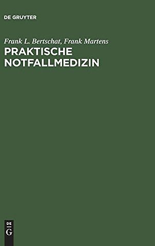 Praktische Notfallmedizin – Leitsymptome und Behandlung