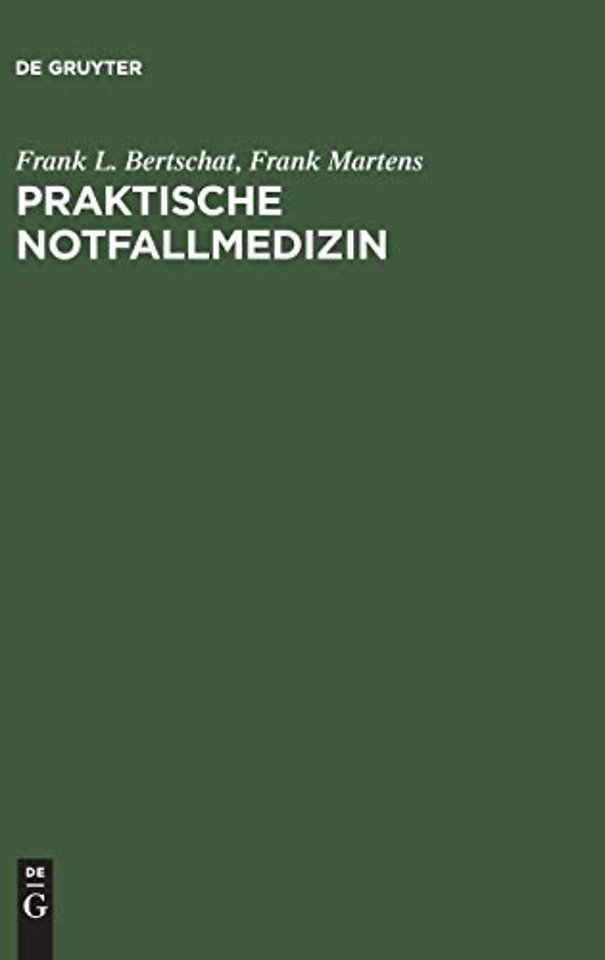 Praktische Notfallmedizin – Leitsymptome und Behandlung