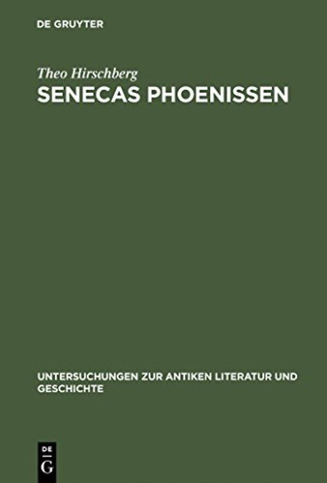 Senecas Phoenissen – Einleitung und Kommentar