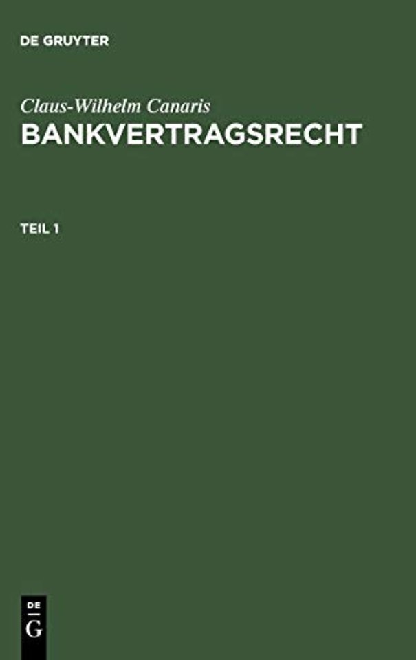 Claus–Wilhelm Canaris: Bankvertragsrecht. Teil 1