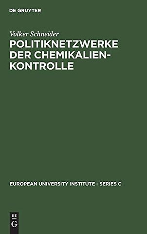 Politiknetzwerke der Chemikalienkontrolle – Eine Analyse einer transnationalen Politikentwicklung