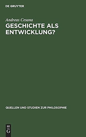 Geschichte als Entwicklung? – Zur Kritik des geschichtsphilosophischen Entwicklungsdenkens