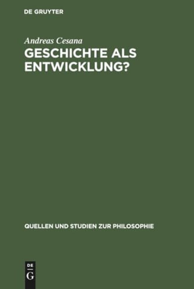 Geschichte als Entwicklung? – Zur Kritik des geschichtsphilosophischen Entwicklungsdenkens