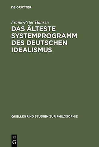 Das älteste Systemprogramm des deutschen Idealis – Rezeptionsgeschichte und Interpretation