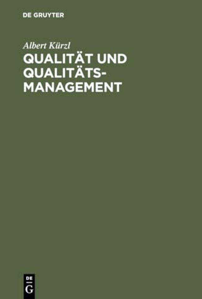 Qualität und Qualitäts–Management – Aus der Praxis für die Praxis