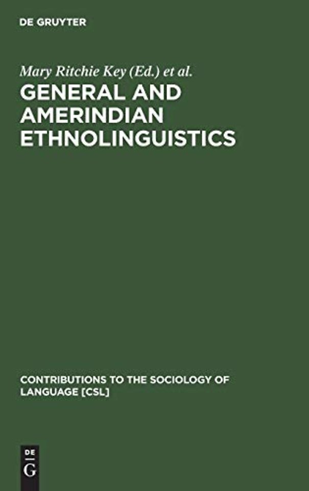 General and Amerindian Ethnolinguistics – In Remembrance of Stanley Newman