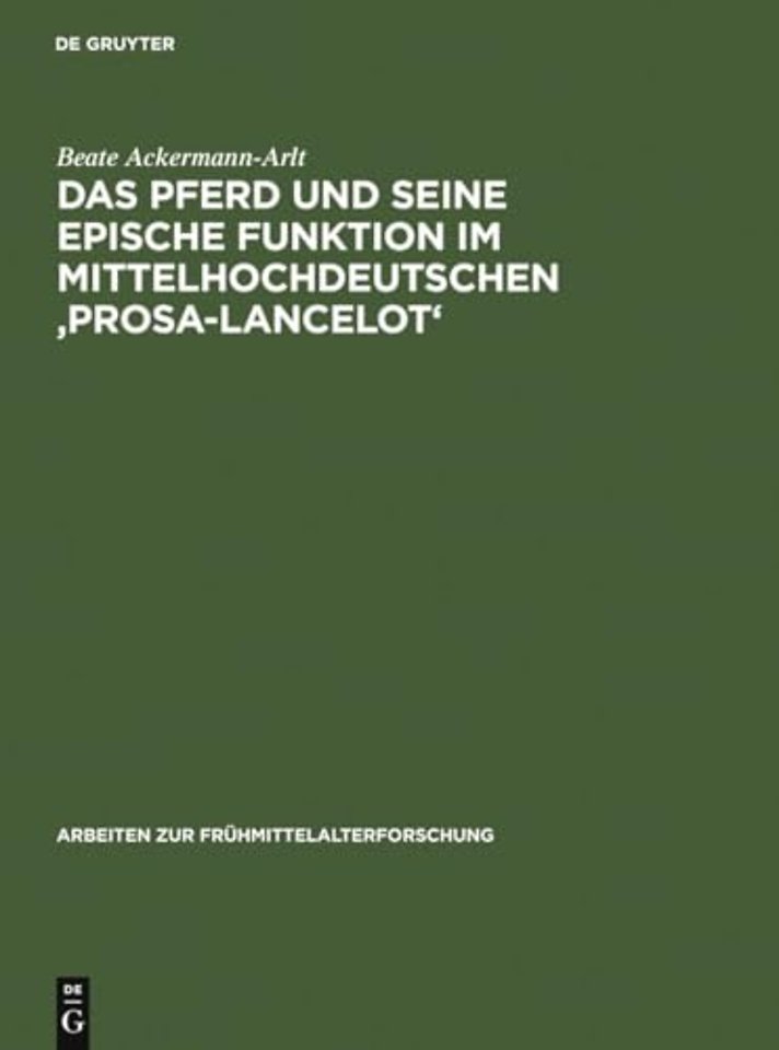 Das Pferd und seine epische Funktion im mittelhochdeutschen `Prosa–Lancelot`