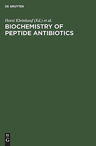 Biochemistry of Peptide Antibiotics – Recent Advances in the Biotechnology of β–Lactams and Microbial Bioactive Peptides