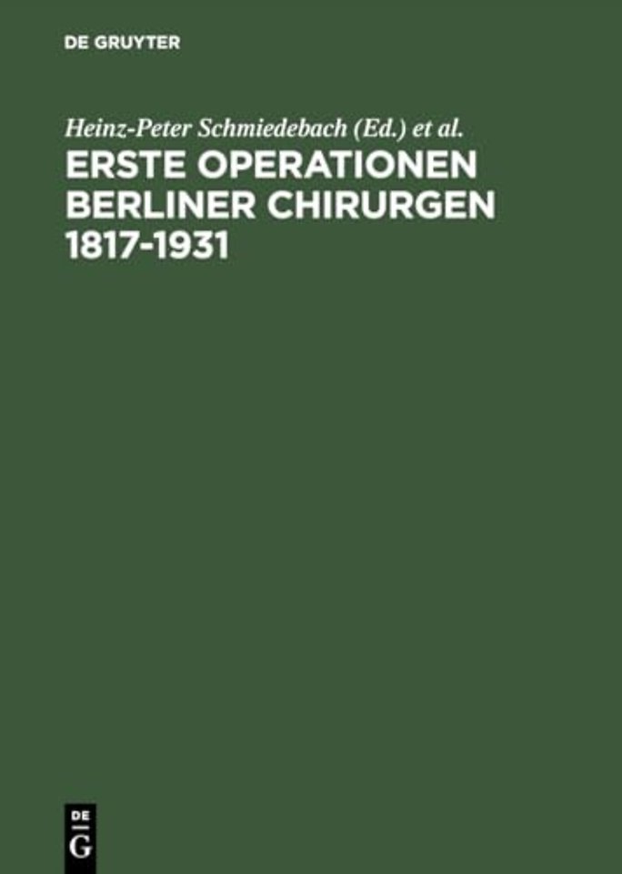 Erste Operationen Berliner Chirurgen 1817–1931